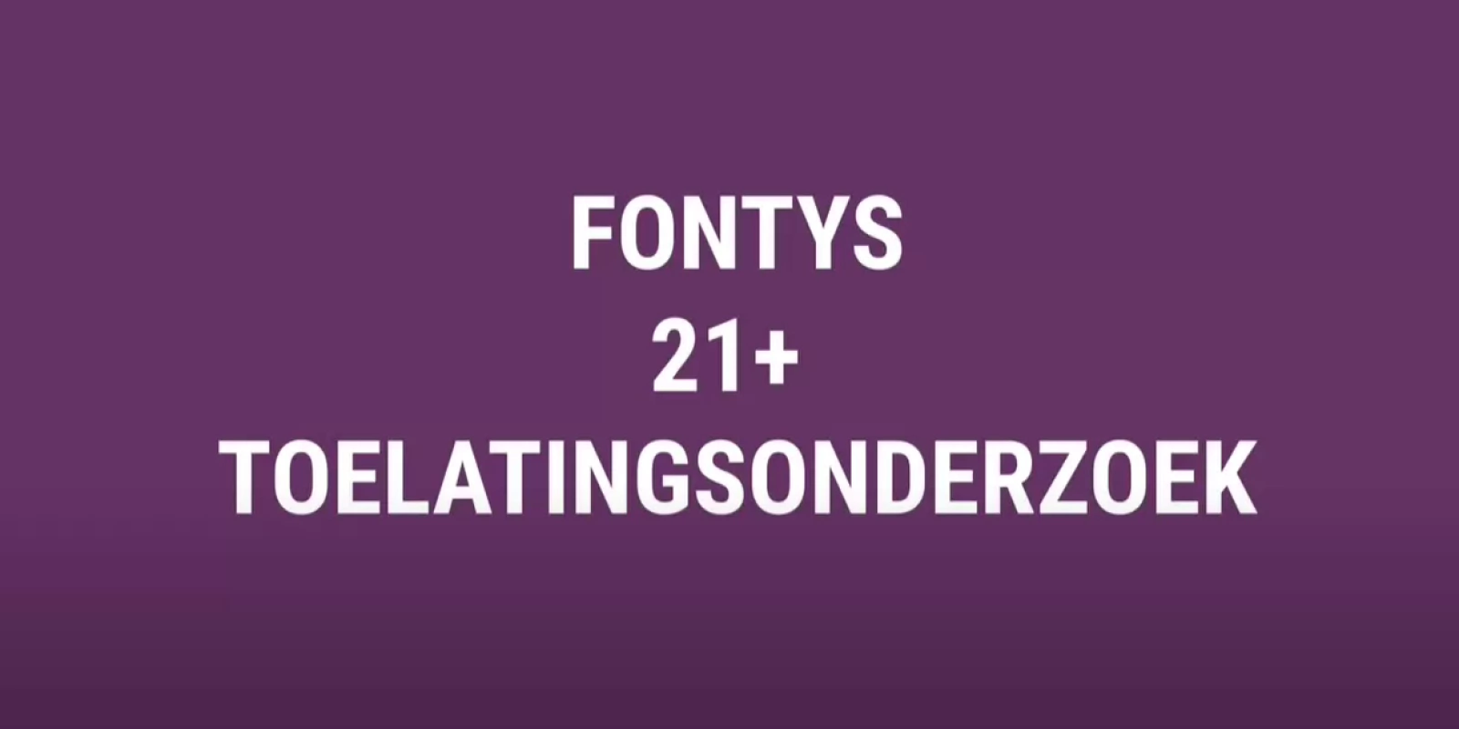 Toelatingsonderzoek 21+ | Fontys